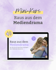 Mini-Kurs: Raus aus dem Mediendrama