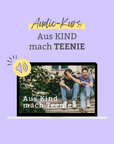 Audio-Kurs | Aus KIND mach TEENIE